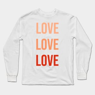 Love Love Love Long Sleeve T-Shirt